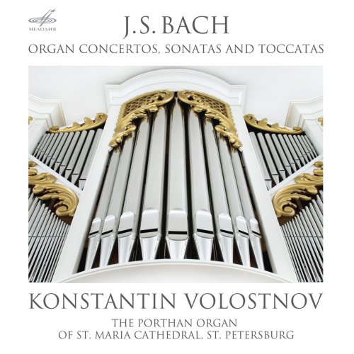 Konstantin Volostnov - Bach: Organ Concertos, Sonatas and Toccatas (2017) [Hi-Res]