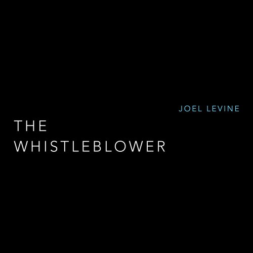 Joel Levine - The Whistleblower (feat. Lenny White) (2017)