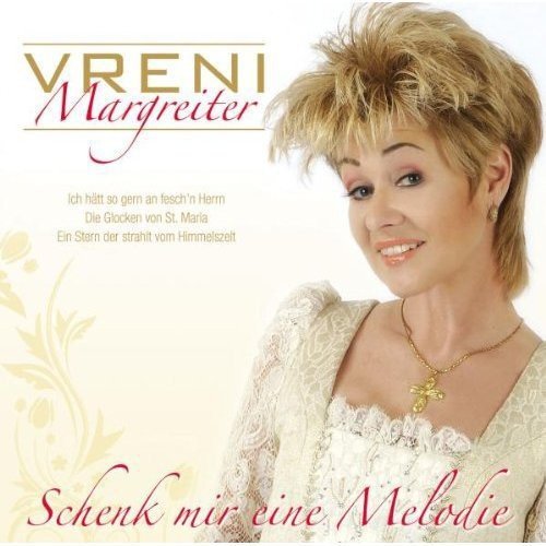 Vreni Margreiter - Schenk mir eine Melodie (2009)