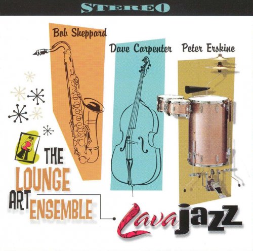 Peter Erskine, Bob Sheppard, Dave Carpenter - Lava Jazz (1997)