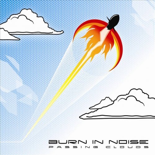 Burn In Noise - Passing Clouds (2008)