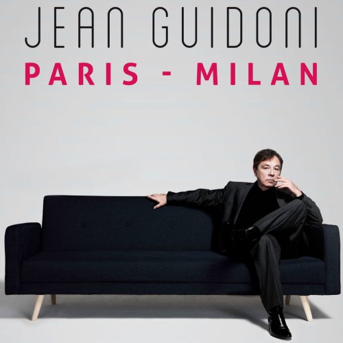 Jean Guidoni - Paris - Milan (2014) [Hi-Res]