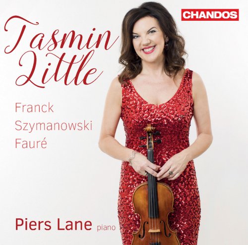 Tasmin Little & Piers Lane - Franck, Fauré & Szymanowski: Works for Violin & Piano (2017) [Hi-Res]