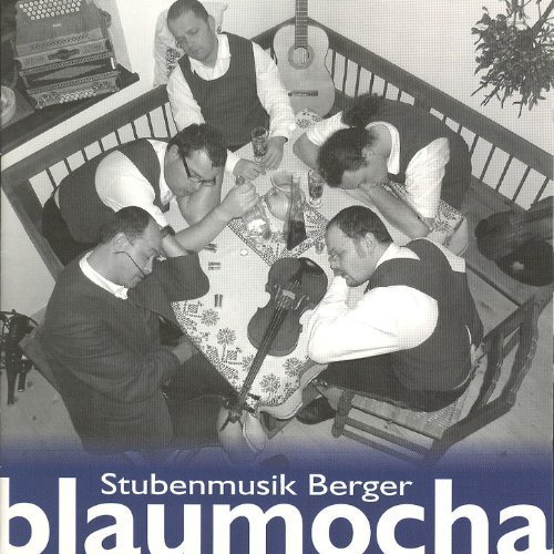 Stubenmusik Berger - Blaumocha (2005)