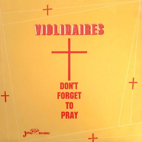 The Violinaires - Don't Forget to Pray (1979) [Hi-Res]