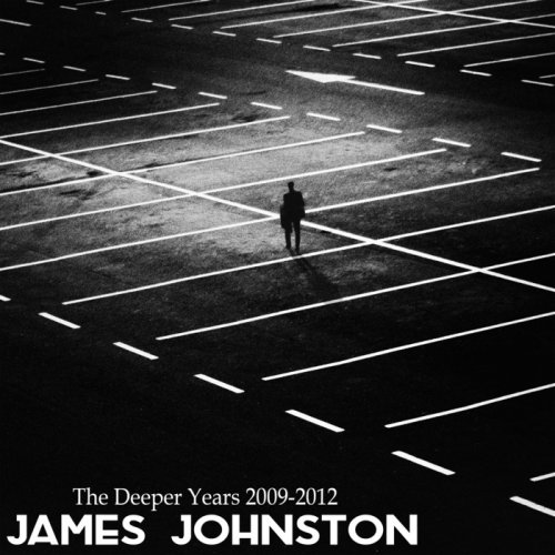 James Johnston - The Deeper Years 2009-2012 (2017)