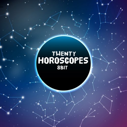 Twenty - Horoscopes (2018)