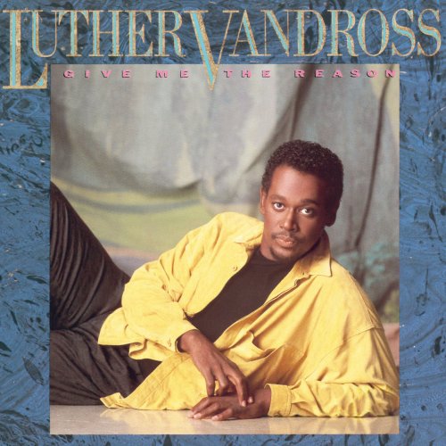 Luther Vandross - Give Me The Reason (1986) [Hi-Res]