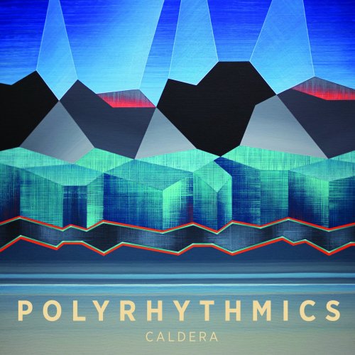 Polyrhythmics - Caldera (2017)
