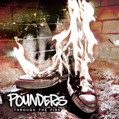 POUNDERS - Through the Fire (2018)