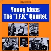 The JFK Quintet - Young Ideas (1962)