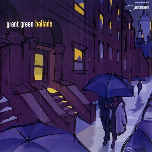 Grant Green - Ballads (2002) 320 kbps