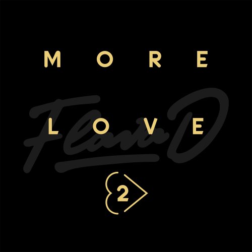 Flava D - More Love 2 (2018)