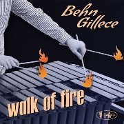 Behn Gillece - Walk Of Fire (2017)