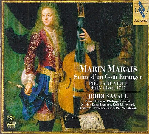 Jordi Savall - Marin Marais: Suitte d'un Gout Etranger (Pieces de Viole du IV Livre, 1717) (2007)