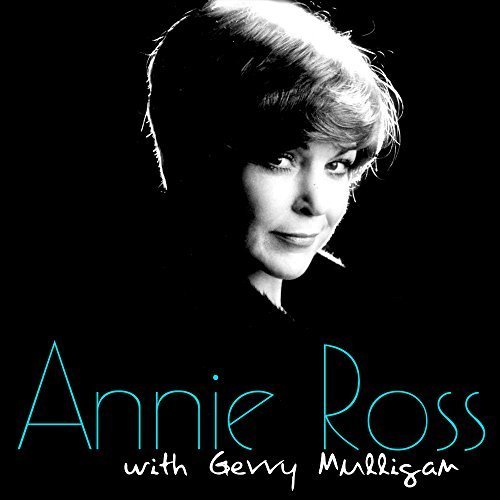 Annie Ross - Annie Ross with Gerry Mulligan (2017)