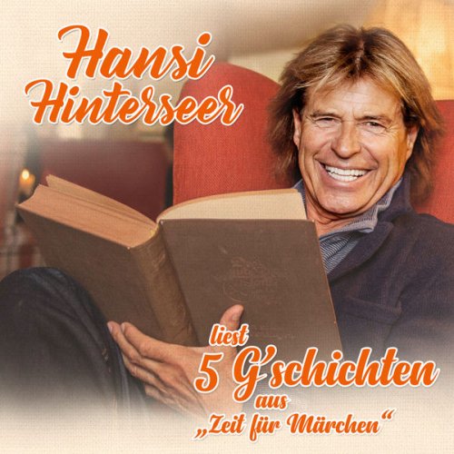 Hansi Hinterseer - Die schönsten G´schichten aus "Zeit für Märchen" (2017)