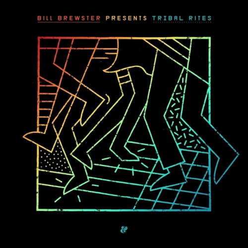 Bill Brewster - Tribal Rites (2017) [3CD]