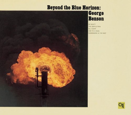 George Benson - Beyond The Blue Horizon (CTI Records 40th Anniversary Edition)