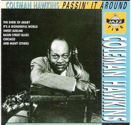 Coleman Hawkins - Passin' It Around (1944)