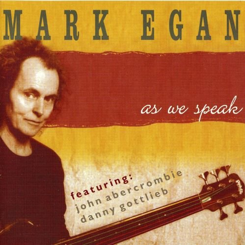 Mark Egan - As We Speak (2006) 320 kbps