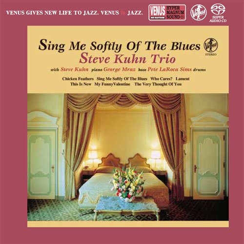 Steve Kuhn Trio - Sing Me Softly Of The Blues (1997) [2017 SACD]