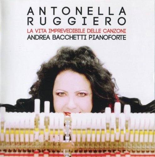 Antonella Ruggiero - La Vita Imprevidibile Delle Canzoni (2016)