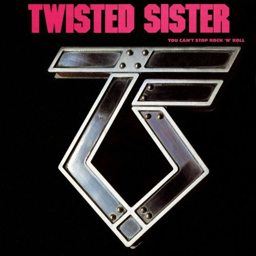 Twisted Sister - You Can't Stop Rock 'N' Roll (2017) [Hi-Res]