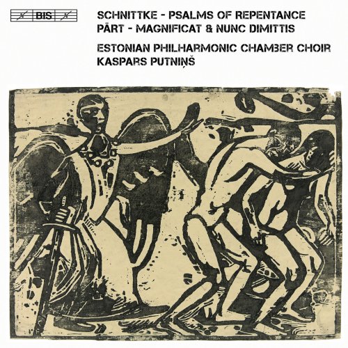 Estonian Philharmonic Chamber Choir & Kaspars Putnins - Alfred Schnittke & Arvo Pärt: Choral Works (2018) [Hi-Res]