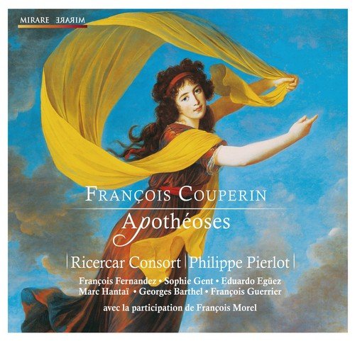 Ricercar Consort - François Couperin: Apothéoses (2012)