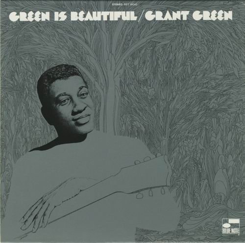 Grant Green - Green Is Beautiful (1970)