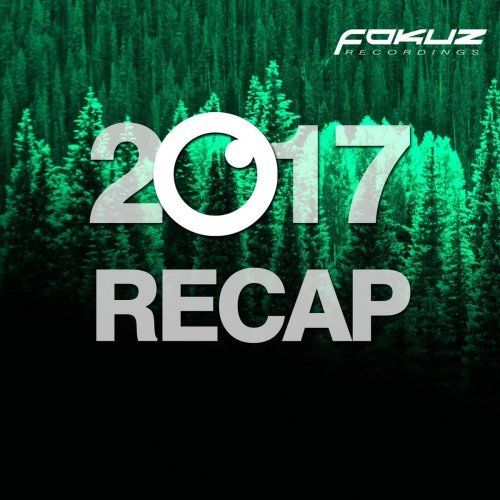 Various Artists - Fokuz Recordings 2017 Recap (2018) FLAC