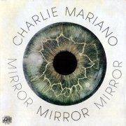 Charlie Mariano - Mirror (1970), 320 Kbps