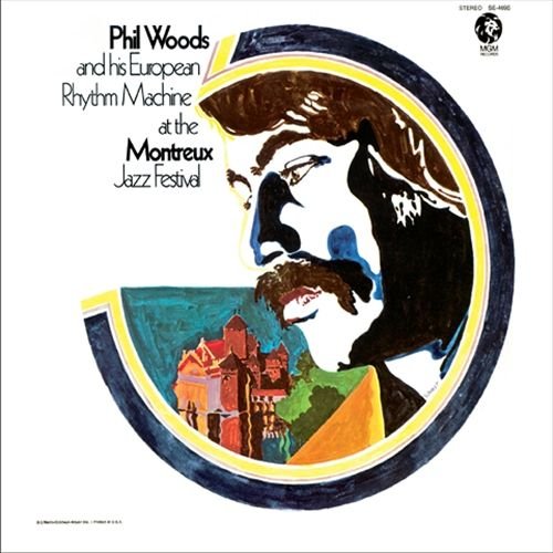 Phil Woods And His European Rhythm Machine - At The Montreux Jazz Festival (2003)
