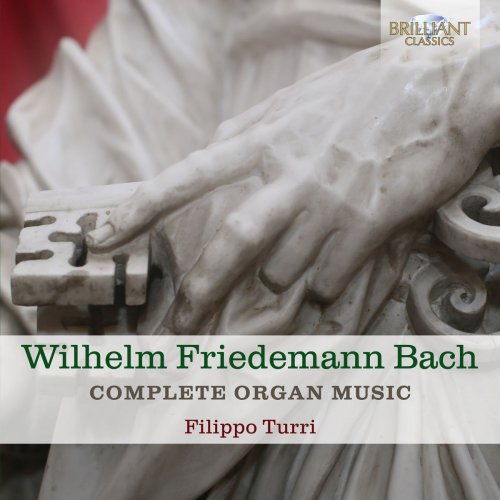 Filippo Turri - Wilhelm Friedemann Bach: Complete Organ Music (2018) [Hi-Res]