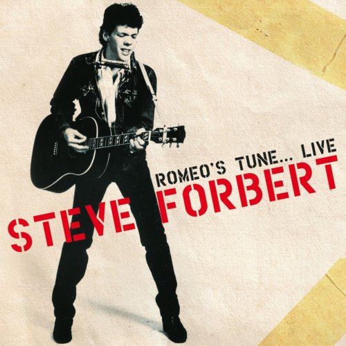 Steve Forbert - Romeo's Tune... Live (Remastered) (2015)