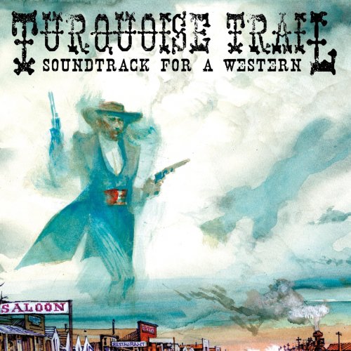 Justin Johnson - Turquoise Trail: Soundtrack For A Western (2017)