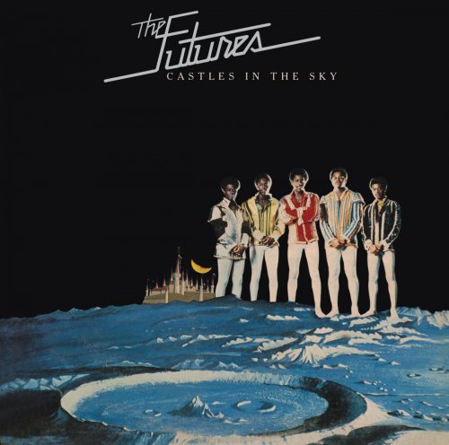 The Futures - Castles in the Sky (Bonus Track Version) (1975/2014) [Hi-Res]