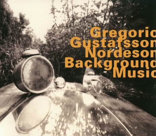 Gregorio, Gustafsson, Nordeson - Background Music (1998)