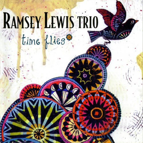 Ramsey Lewis Trio - Time Flies (2004), 320 Kbps