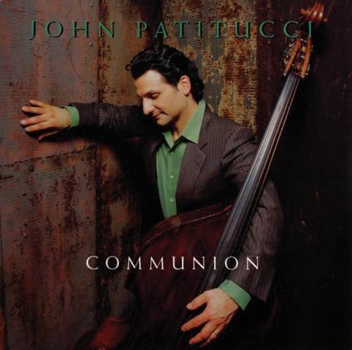 John Patitucci - Communion (2001)