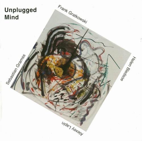 Frank Gratkowski - Unplugged Mind (2009)