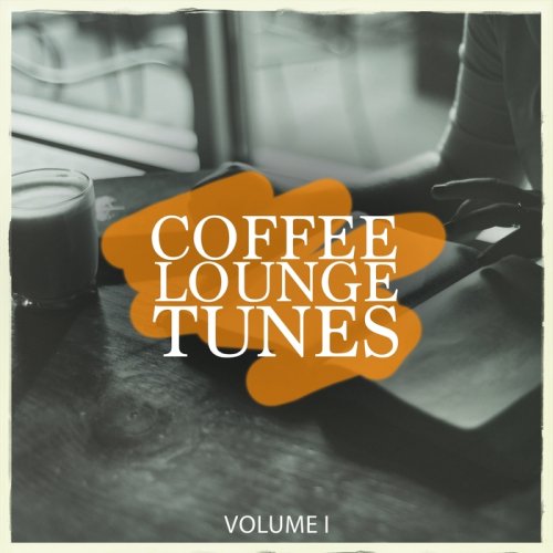 VA - Coffee Lounge Tunes Vol 1 (Lean Back & Relax With Wonderful Electronic Lounge Pearls) (2018)