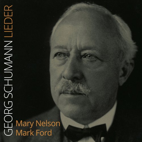 Mark Ford & Mary Nelson - Georg Schumann: Lieder (2018)