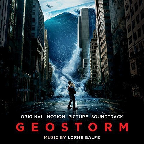 Lorne Balfe - Geostorm [Original Motion Picture Soundtrack] (2017) [CD Rip]