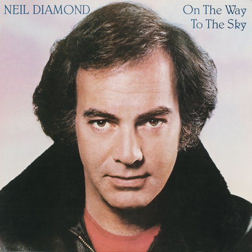 Neil Diamond - On The Way To The Sky (1981/2016) [Hi-Res]