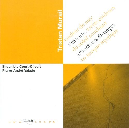 Ensemble Court-Circuit, Pierre-Andre Valade - Tristan Murail (2000)