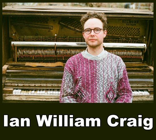 Ian William Craig - Discography (2012-2017)