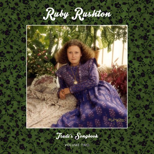 Ruby Rushton - Trudi's Songbook, Vol. 2 (2017) [Hi-Res]