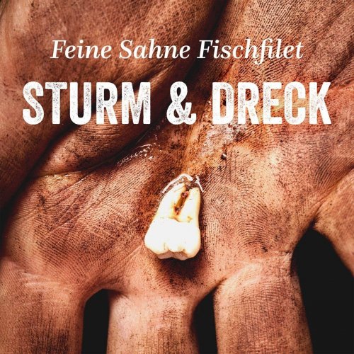 Feine Sahne Fischfilet - Sturm and Dreck (2018)
